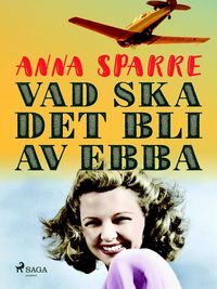 Produktbild: Vad ska det bli av Ebba