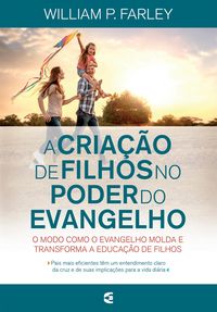 Produktbild: A cria&ccedil;&atilde;o de filhos no poder do evangelho