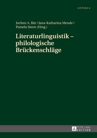 Produktbild: Literaturlinguistik &ndash; philologische Br&uuml;ckenschl&auml;ge