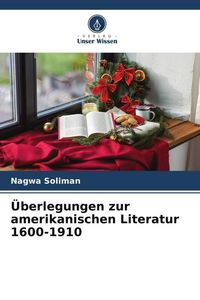 Produktbild: &Uuml;berlegungen zur amerikanischen Literatur 1600-1910