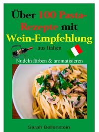Produktbild: &Uuml;ber 100 Pasta-Rezepte mit Weinempfehlung