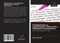 Produktbild: Podobie&iquest;stwa w patofizjologii infekcji HIV i niekt&oacute;rych nowotwor&oacute;w