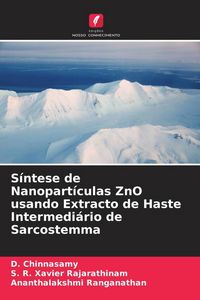 Produktbild: S&iacute;ntese de Nanopart&iacute;culas ZnO usando Extracto de Haste Intermedi&aacute;rio de Sarcostemma