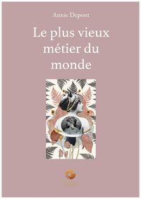 Produktbild: Le plus vieux m&eacute;tier du monde