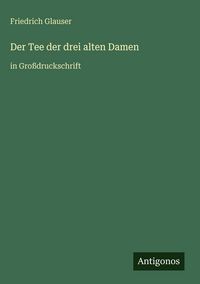 Produktbild: Der Tee der drei alten Damen