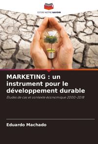 Produktbild: MARKETING : un instrument pour le d&eacute;veloppement durable