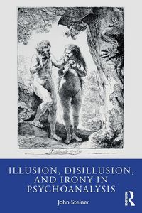Produktbild: Illusion, Disillusion, and Irony in Psychoanalysis