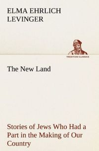 Produktbild: The New Land Stories of Jews Who Had a Part in the Making of Our Country