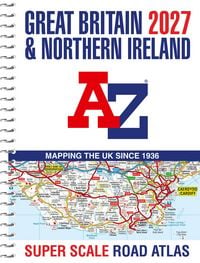 Produktbild: A -Z Great Britain Super Scale Road Atlas 2027 (A3 Spiral)