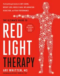 Produktbild: The Ultimate Guide to Red Light Therapy: Revised and Updated