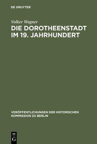 Produktbild: Die Dorotheenstadt im 19. Jahrhundert