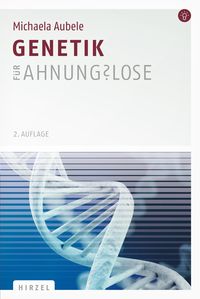 Bild vom Artikel Genetik für Ahnungslose vom Autor Michaela Aubele