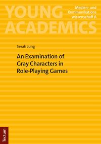 Produktbild: An Examination of Gray Characters in Role-Playing Games
