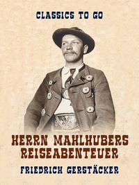 Produktbild: Herrn Mahlhubers Reiseabenteuer
