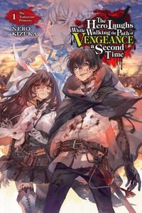 Produktbild: The Hero Laughs While Walking the Path of Vengeance a Second Time, Vol. 1 (light novel)