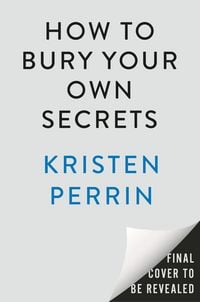 Produktbild: How to Bury Your Own Secrets