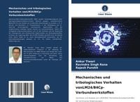 Produktbild: Mechanisches und tribologisches Verhalten vonLM24/B4Cp-Verbundwerkstoffen