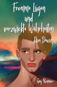 Liebe, Lügen und andere Hindernisse / Fromme Lügen und verzwickte Wahrheiten