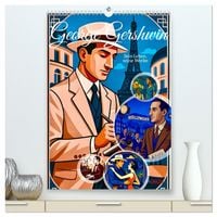 Produktbild: George Gershwin (hochwertiger Premium Wandkalender 2026 DIN A2 hoch), Kunstdruck in Hochglanz