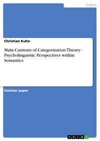 Bild vom Artikel Main Currents of Categorization Theory: Psycholinguistic Perspectives within Semantics vom Autor Christian Kuhn