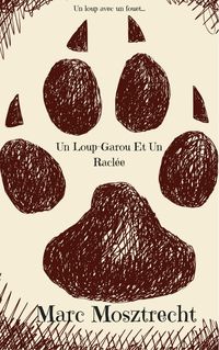 Produktbild: Un Loup-Garou Et Un Racl&eacute;e