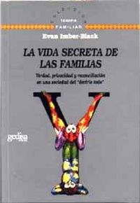 Produktbild: La vida secreta de las familias : verdad, privacidad y reconciliaci&oacute;n en una sociedad del "decirlo todo"