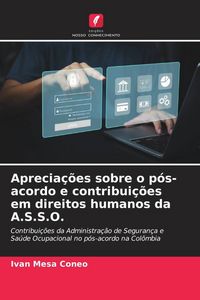 Produktbild: Aprecia&ccedil;&otilde;es sobre o p&oacute;s-acordo e contribui&ccedil;&otilde;es em direitos humanos da A.S.S.O.