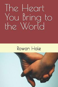 Produktbild: The Heart You Bring to the World