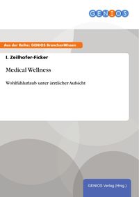 Bild vom Artikel Medical Wellness vom Autor I. Zeilhofer-Ficker