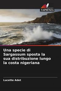 Produktbild: Una specie di Sargassum sposta la sua distribuzione lungo la costa nigeriana