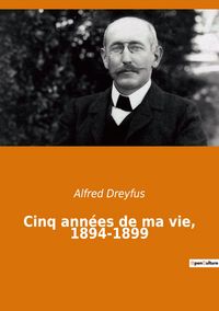 Produktbild: Cinq ann&eacute;es de ma vie, 1894-1899