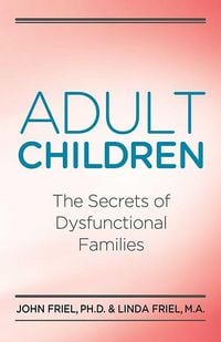 Produktbild: Adult Children Secrets of Dysfunctional Families