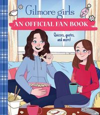 Produktbild: Gilmore Girls: An Official Fan Book