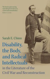 Produktbild: Disability, the Body, and Radical Intellectuals in the Literature of the Civil War and Reconstruction