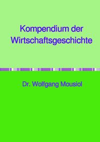 Produktbild: Kompendium der Wirtschaftsgeschichte