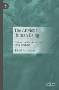 Produktbild: The Anxious Human Being