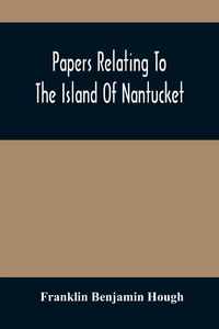 Produktbild: Papers Relating To The Island Of Nantucket