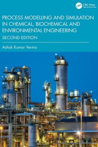 Produktbild: Process Modelling and Simulation in Chemical, Biochemical and Environmental Engineering