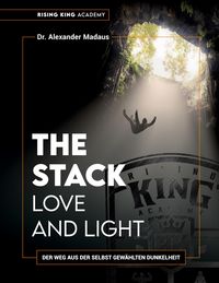 Bild vom Artikel THE STACK - Love and Light vom Autor Alexander Madaus