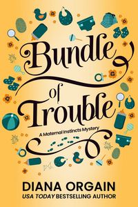 Produktbild: Bundle of Trouble (Maternal Instincts Mystery, #1)