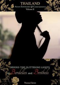 Produktbild: Behind the Glittering Lights of Bordellos and Brothels: Thailand Vol 2