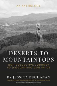 Produktbild: Deserts to Mountaintops: Our Collective Journey to (re)Claiming Our Voice