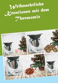 Produktbild: Weihnachtliche Kreationen mit dem Thermomix
