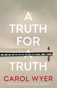 Bild vom Artikel A Truth for a Truth vom Autor Carol Wyer
