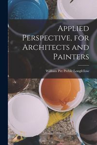 Produktbild: Applied Perspective, for Architects and Painters