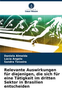 Produktbild: Relevante Auswirkungen f&uuml;r diejenigen, die sich f&uuml;r eine T&auml;tigkeit im dritten Sektor in Brasilien entscheiden