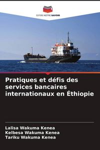 Produktbild: Pratiques et d&eacute;fis des services bancaires internationaux en &Eacute;thiopie