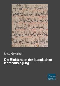 Produktbild: Die Richtungen der islamischen Koranauslegung