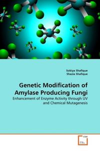 Produktbild: Shafique, S: Genetic Modification of Amylase Producing Fungi