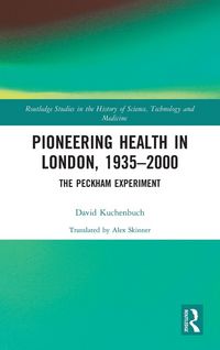 Produktbild: Pioneering Health in London, 1935-2000